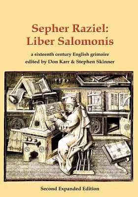 Sepher Raziel: Liber Salomonis: un grimorio latino e inglés del siglo XVI - Sepher Raziel: Liber Salomonis: a 16th century Latin & English grimoire