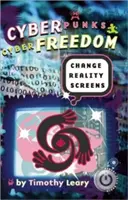 Ciberpunks Ciberlibertad: Cambiar las pantallas de realidad - Cyberpunks Cyberfreedom: Change Reality Screens