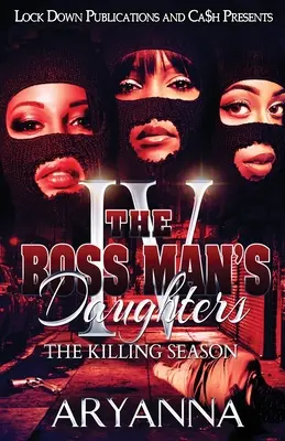 Las hijas del jefe 4: The Killing Season - The Boss Man's Daughters 4: The Killing Season