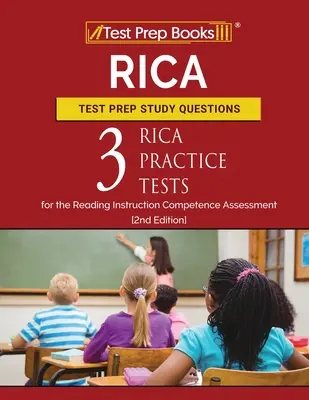 Preguntas de estudio para la preparación del examen RICA: Tres Pruebas de Práctica RICA para la Evaluación de la Competencia en Instrucción de Lectura [2ª Edición] - RICA Test Prep Study Questions: Three RICA Practice Tests for the Reading Instruction Competence Assessment [2nd Edition]