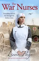 Las enfermeras de guerra: Una conmovedora saga romántica de tiempos de guerra llena de corazón - The War Nurses: A Moving Wartime Romance Saga Full of Heart