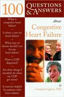 100 preguntas y respuestas sobre la insuficiencia cardíaca congestiva - 100 Questions & Answers about Congestive Heart Failure