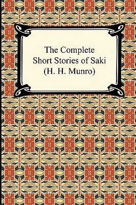 Los cuentos completos de Saki (H. H. Munro) - The Complete Short Stories of Saki (H. H. Munro)