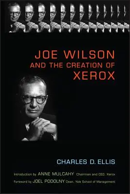 Joe Wilson y la creación de Xerox - Joe Wilson and the Creation of Xerox