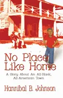 No Place Like Home: La historia de una ciudad totalmente negra y estadounidense - No Place Like Home: A Story About An All-Black, All-American Town