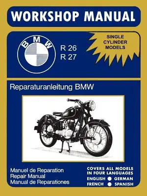 Manual de taller de fábrica de las motocicletas BMW R26 R27 (1956-1967) - BMW Motorcycles Factory Workshop Manual R26 R27 (1956-1967)