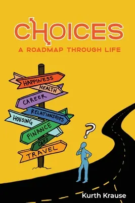 Choices: Una hoja de ruta por la vida - Choices: A Roadmap Through Life