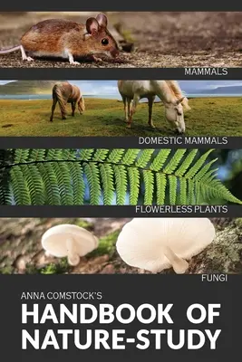 Manual de estudio de la naturaleza en color - Mamíferos y plantas sin flores - The Handbook Of Nature Study in Color - Mammals and Flowerless Plants