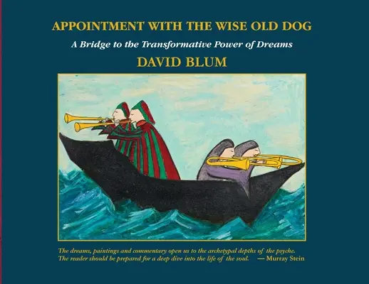 Cita con el sabio perro viejo: Un puente hacia el poder transformador de los sueños - Appointment with the Wise Old Dog: A Bridge to the Transformative Power of Dreams