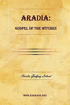 Aradia: Evangelio de las Brujas - Aradia: Gospel of the Witches