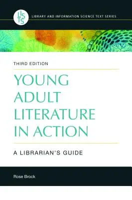 Literatura juvenil en acción: Guía del bibliotecario - Young Adult Literature in Action: A Librarian's Guide