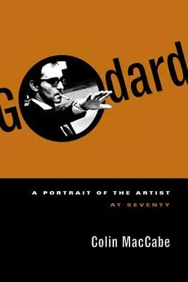 Godard: Retrato del artista a los setenta años - Godard: A Portrait of the Artist at Seventy