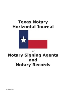 Diario horizontal del notario de Tejas para los agentes de firma del notario y los expedientes del notario - Texas Notary Horizontal Journal for Notary Signing Agents and Notary Records