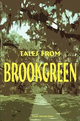 Cuentos de Brookgreen: Folclore, historias de fantasmas y cuentos populares gullah en el Lowcountry de Carolina del Sur - Tales from Brookgreen: Folklore, Ghost Stories, and Gullah Folktales in the South Carolina Lowcountry