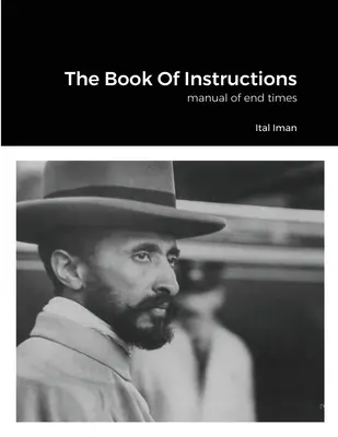 El Libro De Las Instrucciones: manual del fin de los tiempos - The Book Of Instructions: manual of end times