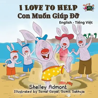 Me encanta ayudar: Edición bilingüe inglés vietnamita - I Love to Help: English Vietnamese Bilingual Edition
