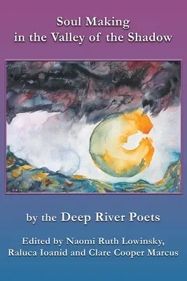 Fabricación del alma en el valle de la sombra: por los poetas de Deep River - Soul Making in the Valley of the Shadow: by the Deep River Poets