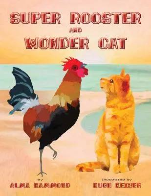 Super Gallo y Gato Maravilla - Super Rooster and Wonder Cat