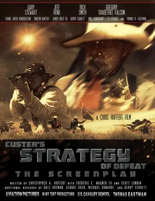 La estrategia de derrota de Custer: El guión - Custer's Strategy of Defeat: The Screenplay