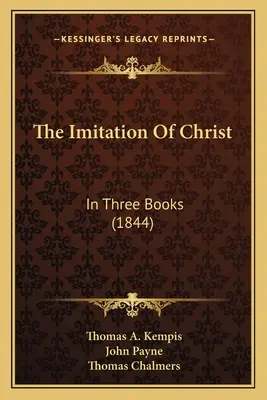 La Imitación de Cristo: En tres libros (1844) - The Imitation of Christ: In Three Books (1844)