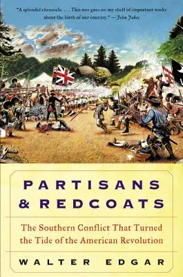 Partidarios y casacas rojas - Partisans and Redcoats