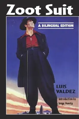 Zoot Suit: Una Edición Bilingüe - Zoot Suit: A Bilingual Edition