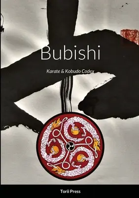 Bubishi: Códice de Kárate y Kobudo - Bubishi: Karate & Kobudo Codex