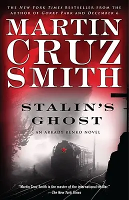 El fantasma de Stalin, 6: Una novela de Arkady Renko - Stalin's Ghost, 6: An Arkady Renko Novel