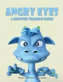 Ojos furiosos: guía de entrenamiento para monstruos - Angry Eyes: A Monster Training Guide