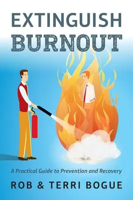 Extinguir el agotamiento: Guía práctica para la prevención y la recuperación - Extinguish Burnout: A Practical Guide to Prevention and Recovery