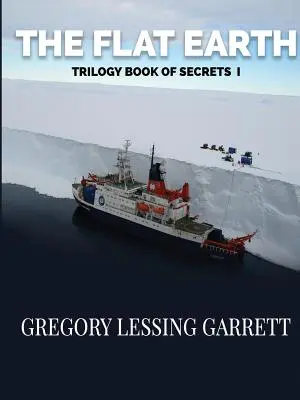 La Trilogía de la Tierra Plana Libro de los Secretos I - The Flat Earth Trilogy Book of Secrets I