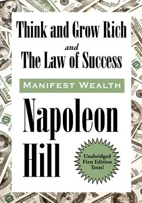 Piense y hágase rico y La ley del éxito en dieciséis lecciones - Think and Grow Rich and The Law of Success In Sixteen Lessons