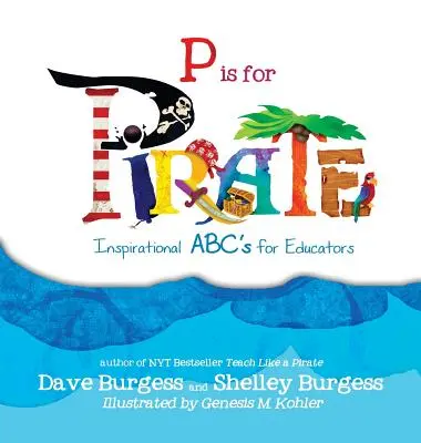 P de Pirata: ABC inspirador para educadores - P is for Pirate: Inspirational ABC's for Educators