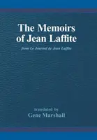 Memorias de Jean Laffite: De Le Journal de Jean Laffite - The Memoirs of Jean Laffite: From Le Journal de Jean Laffite