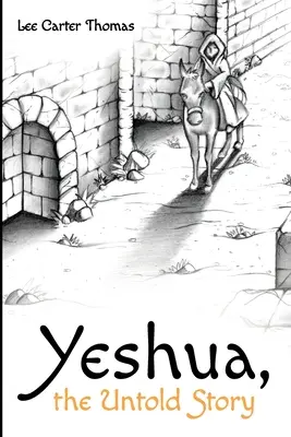 Yeshua, la historia jamás contada - Yeshua, the Untold Story