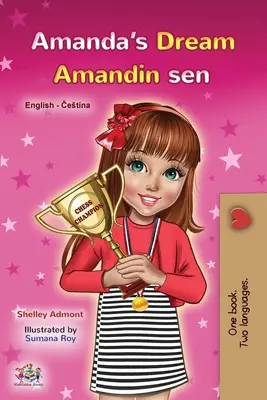 El sueño de Amanda (Libro bilingüe checo-inglés para niños) - Amanda's Dream (English Czech Bilingual Book for Kids)