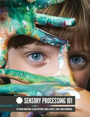 Procesamiento sensorial 101 - Sensory Processing 101