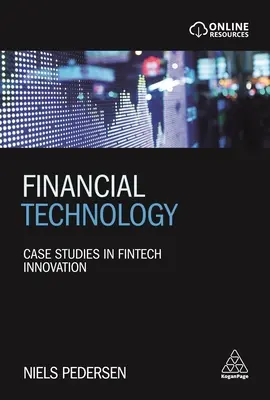 Tecnología financiera: Casos prácticos de innovación fintech - Financial Technology: Case Studies in Fintech Innovation