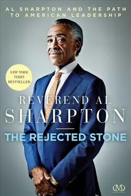 La piedra rechazada, 1: Al Sharpton y el camino hacia el liderazgo estadounidense - The Rejected Stone, 1: Al Sharpton & the Path to American Leadership