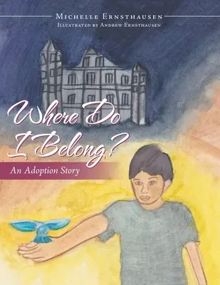 ¿Adónde pertenezco? Una historia de adopción - Where Do I Belong?: An Adoption Story