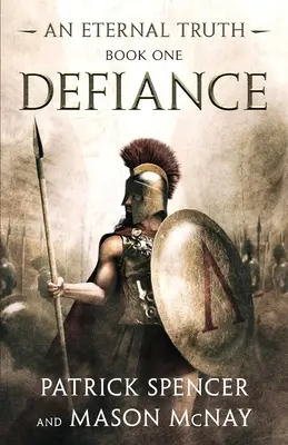 Desafío: Historia de los espartanos y la batalla de las Termópilas - Defiance: A tale of the Spartans and the Battle of Thermopylae