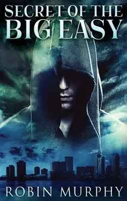 El secreto de Big Easy: Edición de tapa dura con letra grande - Secret Of The Big Easy: Large Print Hardcover Edition