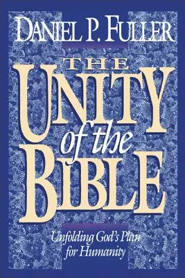 La unidad de la Biblia: Desvelando el plan de Dios para la humanidad - The Unity of the Bible: Unfolding God's Plan for Humanity