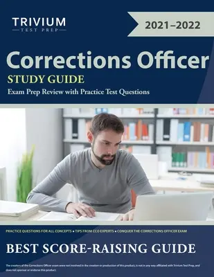 Guía de estudio para oficiales correccionales: Exam Prep Review with Practice Test Questions - Corrections Officer Study Guide: Exam Prep Review with Practice Test Questions