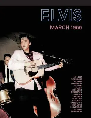 Elvis, marzo de 1956 - Elvis, March 1956