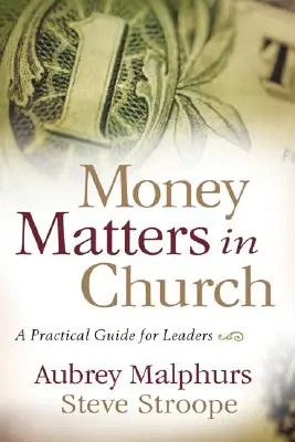 Cuestiones de dinero en la iglesia: Guía práctica para líderes - Money Matters in Church: A Practical Guide for Leaders