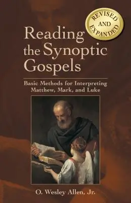 Lectura de los Evangelios Sinópticos: Métodos básicos para interpretar Mateo, Marcos y Lucas - Reading the Synoptic Gospels: Basic Methods for Interpreting Matthew, Mark, and Luke