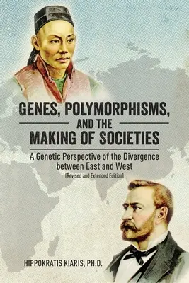 Genes, polimorfismos y formación de las sociedades: Una perspectiva genética de la divergencia entre Oriente y Occidente - Genes, Polymorphisms, and the Making of Societies: A Genetic Perspective of the Divergence between East and West