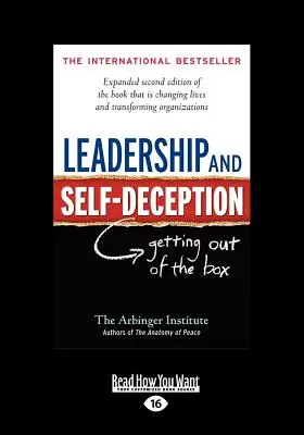 Liderazgo y autoengaño: Salir de la caja (Letra grande 16pt) - Leadership and Self-Deception: Getting Out of the Box (Large Print 16pt)