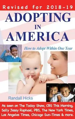 Adoptar en Estados Unidos: Cómo adoptar en el plazo de un año (edición 2018-2019) - Adopting in America: How to Adopt Within One Year (2018-2019 edition)